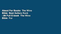 About For Books  The Wine Bible  Best Sellers Rank : #4 Full E-book  The Wine Bible  For Kindle
