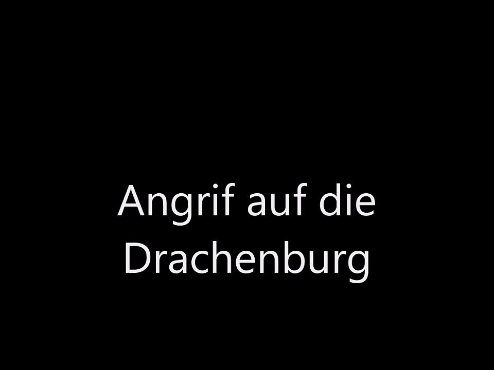Angrif auf die Drachenburg