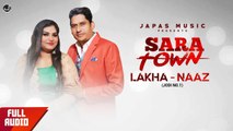 New Punjabi Songs 2019 | Sara Town | Lakha - Naaz | Japas Music