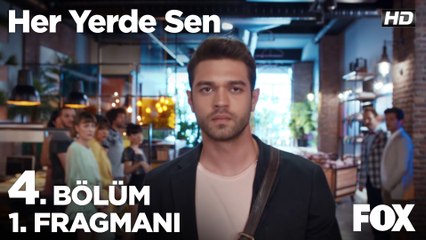 Her Yerde Sen 4. Bölüm 1. Fragmanı