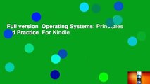 Full version  Operating Systems: Principles and Practice  For Kindle
