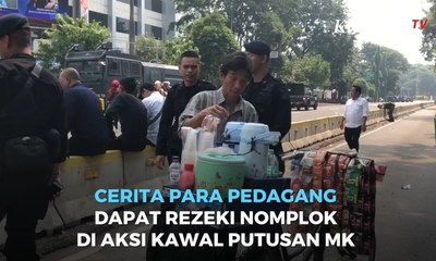 Cerita Para Pedagang Dapat Rezeki Nomplok di Aksi Kawal Putusan MK