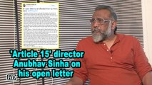 'Article 15' director Anubhav Sinha on his open letter