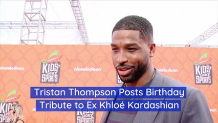 Tristan Thompson's Birthday Message To Khloe K