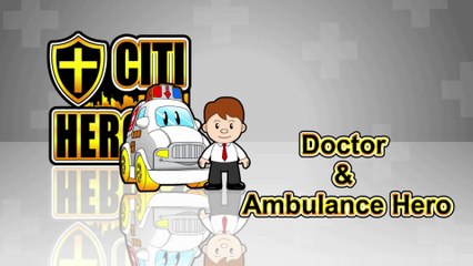 Citi Heroes EP03 "Doctor & Ambulance Hero"