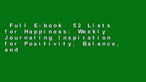 Full E-book  52 Lists for Happiness: Weekly Journaling Inspiration for Positivity, Balance, and