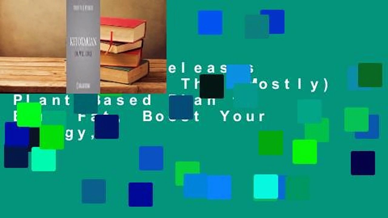 Trial New Releases  Ketotarian: The (Mostly) Plant-Based Plan to Burn Fat, Boost Your Energy,