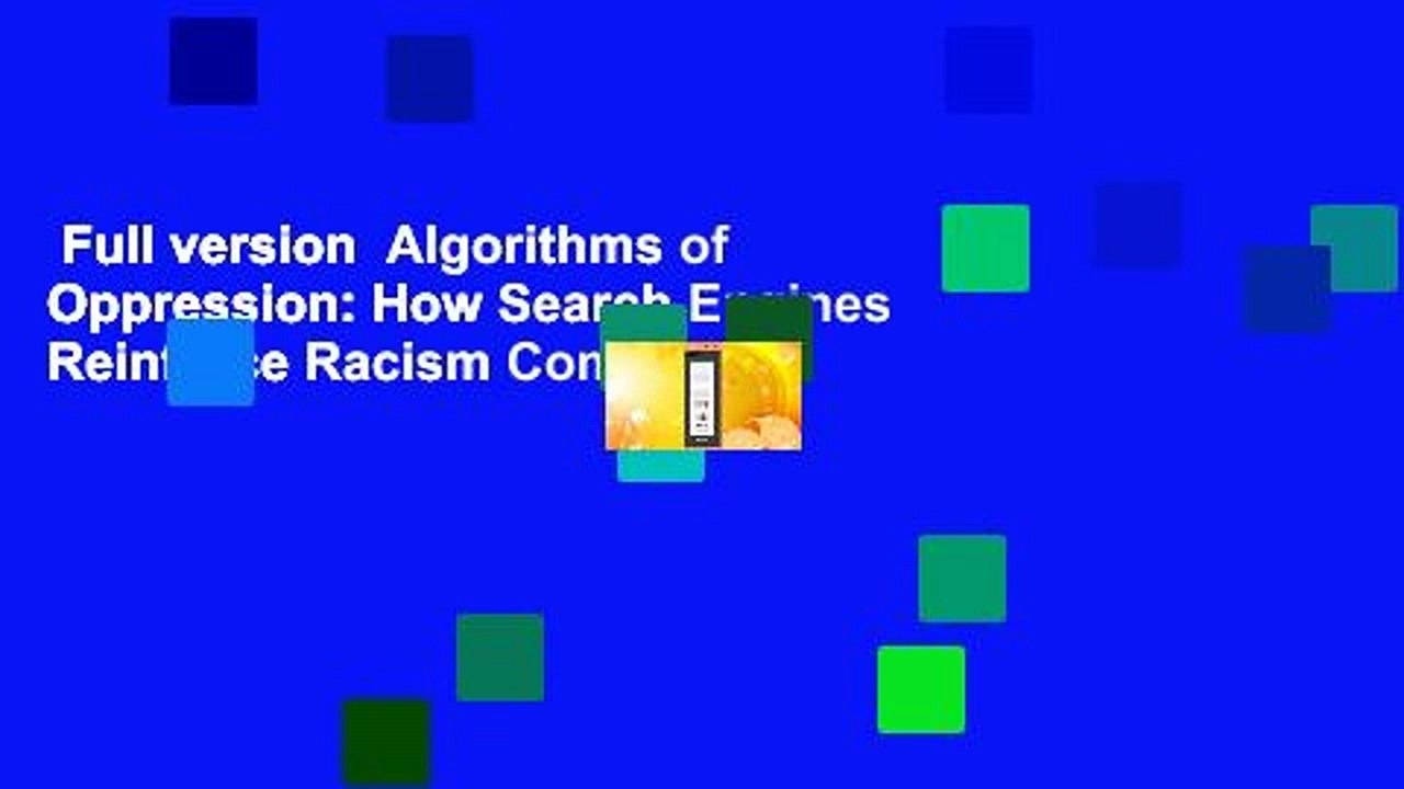 Full version  Algorithms of Oppression: How Search Engines Reinforce Racism Complete