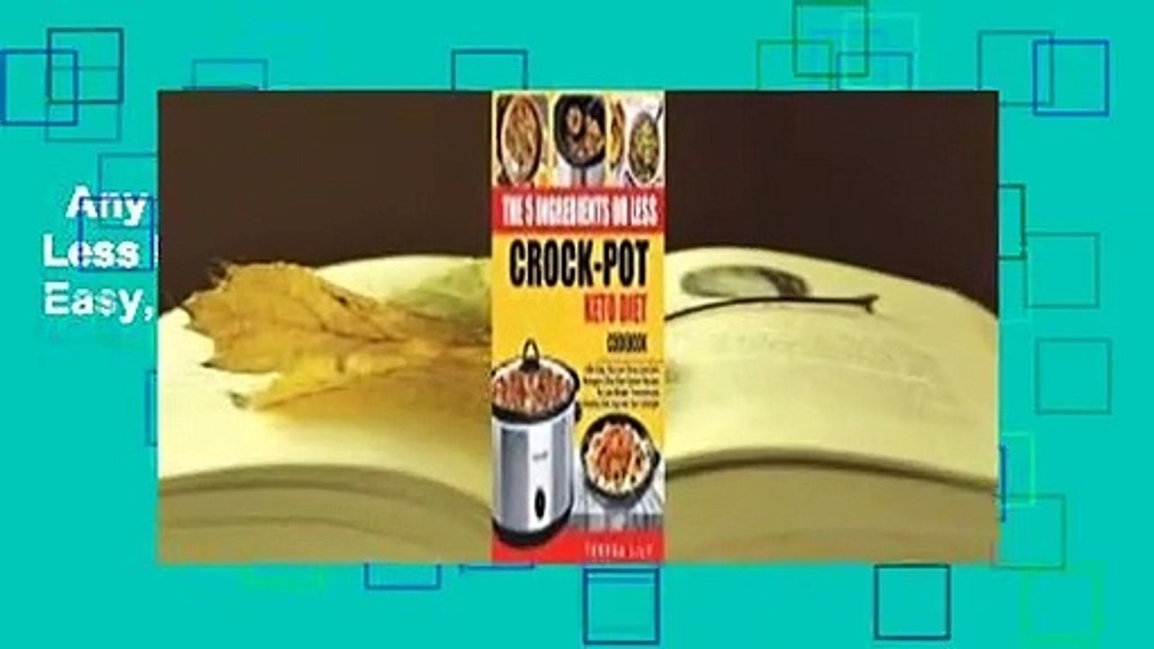 Any Format For Kindle  The 5-Ingredient or Less Keto Diet Crock Pot Cookbook: 120 Easy, Fast and