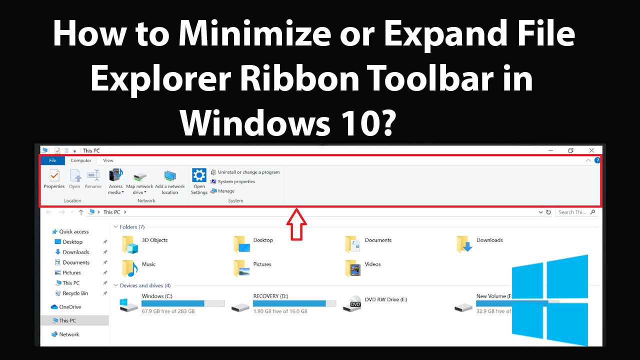 How to Minimize or Expand File Explorer Ribbon Toolbar in Windows 10?