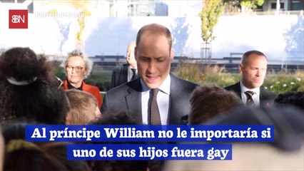 Al príncipe William no le importaría si uno de sus hijos fuera gay