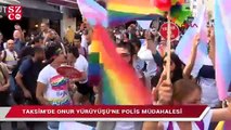 Taksim’deki LGBTİ Onur Yürüyüşü’ne polis müdahalesi!