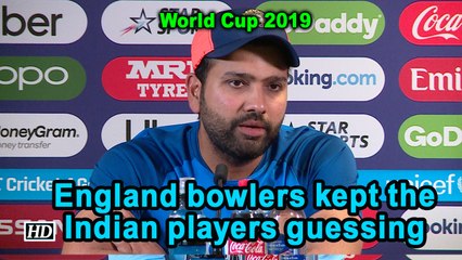 World Cup 2019 | England bowlers kept the the Indian players guessing: Rohit Sharma