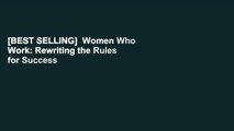 [BEST SELLING]  Women Who Work: Rewriting the Rules for Success