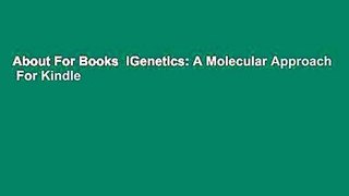 About For Books  iGenetics: A Molecular Approach  For Kindle