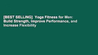 [BEST SELLING]  Yoga Fitness for Men: Build Strength, Improve Performance, and Increase Flexibility