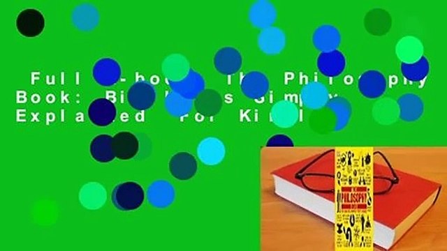 Full E-book The Philosophy Book: Big Ideas Simply Explained For Kindle