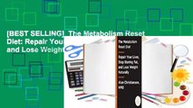 [BEST SELLING]  The Metabolism Reset Diet: Repair Your Liver, Stop Storing Fat, and Lose Weight