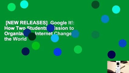 [NEW RELEASES]  Google It!: How Two Students' Mission to Organize the Internet Changed the World
