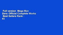 Full version  Mega Man Zero: Official Complete Works  Best Sellers Rank : #2