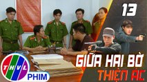 THVL | Giữa hai bờ thiện ác - Tập 13[2]: Công an quyết định dùng mồi nhử để bắt Sách