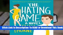 Full version  The Hating Game: A Novel  For Kindle