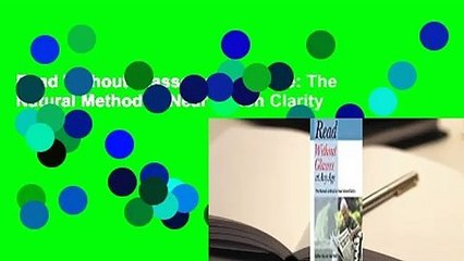 Read Without Glasses at Any Age: The Natural Method to Near Vision Clarity