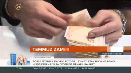 Temmuz ayı zammı merakla bekleniyor