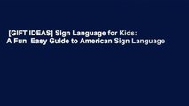 [GIFT IDEAS] Sign Language for Kids: A Fun  Easy Guide to American Sign Language