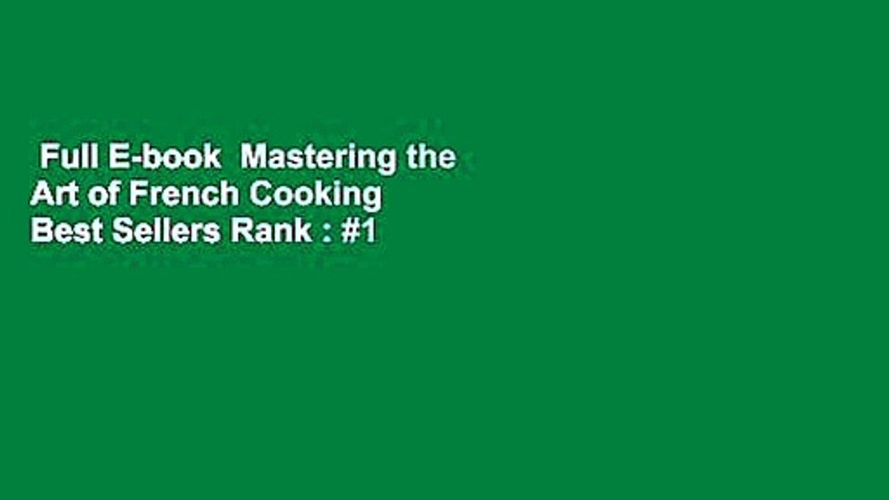 Full E-book  Mastering the Art of French Cooking  Best Sellers Rank : #1