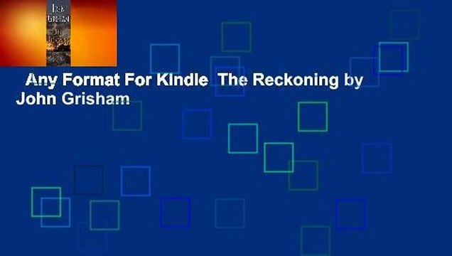 Any Format For Kindle The Reckoning by John Grisham