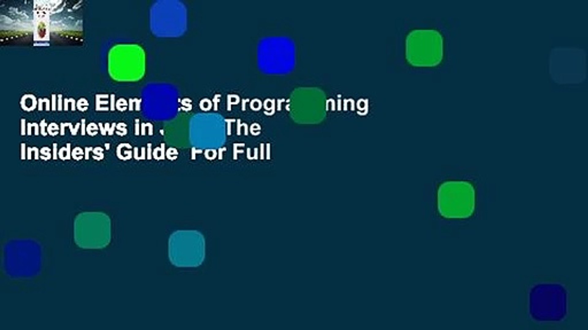 Online Elements of Programming Interviews in Java: The Insiders' Guide  For Full