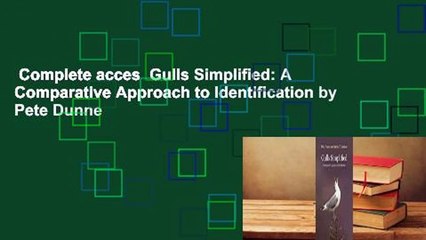 Complete acces  Gulls Simplified: A Comparative Approach to Identification by Pete Dunne
