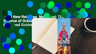 Trial New Releases  Meathead: The Science of Great Barbecue and Grilling by Meathead Goldwyn
