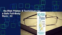 No-Risk Pilates: 8 Techniques for a Safe Full-Body Workout  Best Sellers Rank : #2