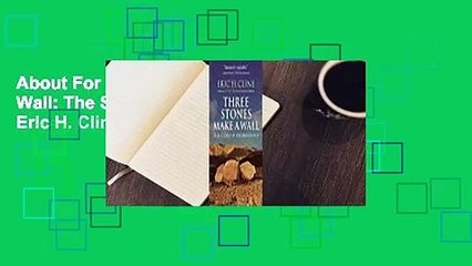 About For Books  Three Stones Make a Wall: The Story of Archaeology by Eric H. Cline