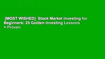 [MOST WISHED]  Stock Market Investing for Beginners: 25 Golden Investing Lessons   Proven
