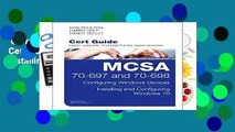 Complete acces  McSa 70-697 and 70-698 Cert Guide: Configuring Windows Devices; Installing and