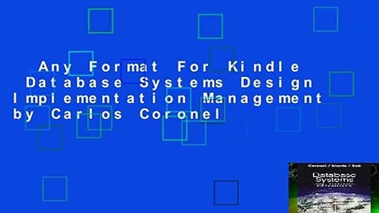 Any Format For Kindle  Database Systems Design Implementation Management by Carlos Coronel
