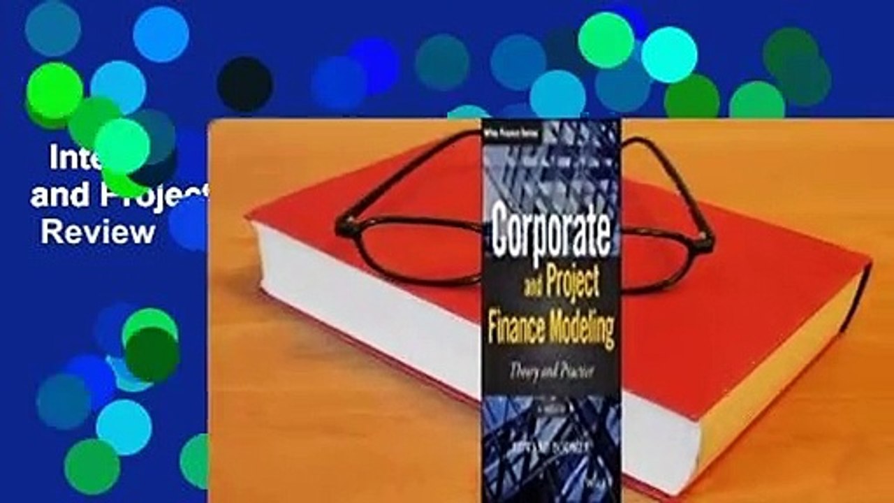 International Valuation, Modelling and Project Finance Analysis  Review