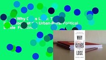 Online Why Cities Lose: The Deep Roots of the Urban-Rural Political Divide  For Kindle
