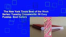 The New York Times Best of the Week Series: Tuesday Crosswords: 50 Easy Puzzles  Best Sellers