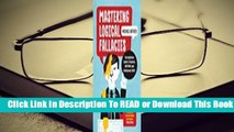 [Read] Mastering Logical Fallacies: The Most Common Uses and Abuses of Logic and Rhetoric  For Trial