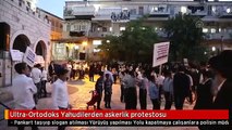 Ultra-Ortodoks Yahudilerden askerlik protestosu