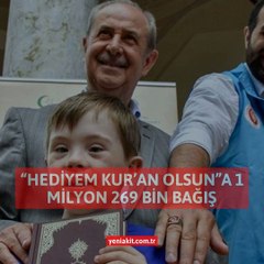 “Hediyem Kur’an Olsun”a 1 milyon 269 bin bağış