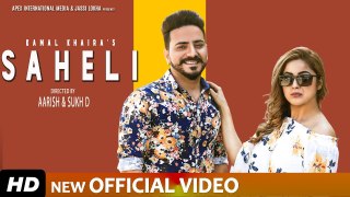 SAHELI - KAMAL KHAIRA ft SHEHNAZ GILL & NIXON (FULL VIDEO) Latest Punjabi Songs 2019
