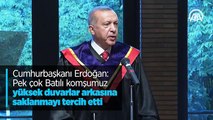 Cumhurbaşkanı Erdoğan: Pek çok Batılı komşumuz yüksek duvarlar arkasına saklanmayı tercih etti