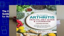 The Complete Arthritis Health, Diet Guide and Cookbook: Includes 125 Recipes for Managing