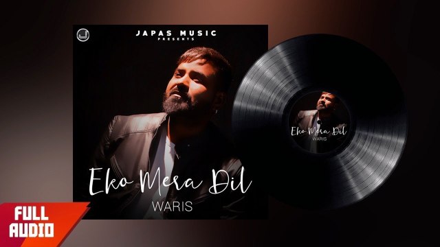 New Punjabi Song 2019 Eko Mera Dil Waris Japas MusicNew Punjabi Song 2019 | Eko Mera Dil | Waris | Japas Music