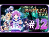 Super Neptunia RPG Walkthrough Part 12 (PS4, Switch, PC) English - No Commentary